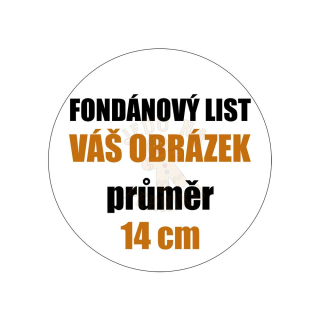 Fondánový list kruh 14 cm - vlastní obrázek