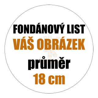 Fondánový list kruh 18 cm - vlastní obrázek